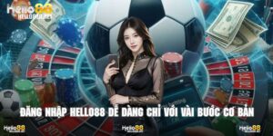Đăng nhập Hello88 - Truy Cập Nhanh Chóng, Cá Cược An Toàn
